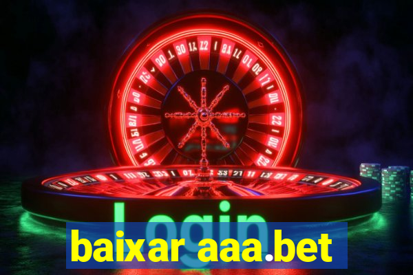 baixar aaa.bet