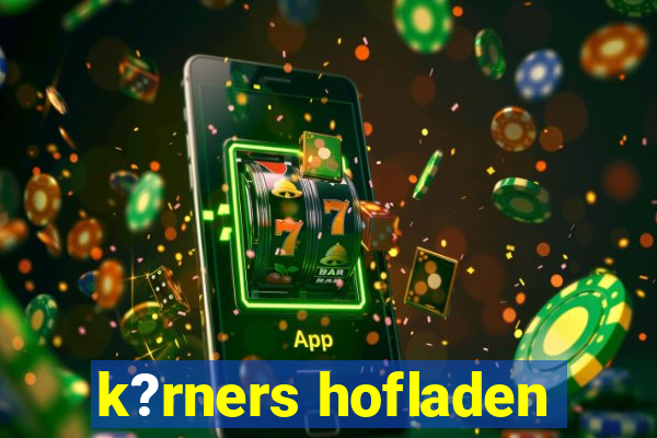 k?rners hofladen