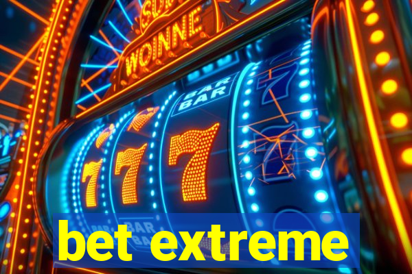 bet extreme