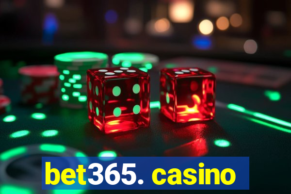 bet365. casino