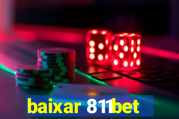 baixar 811bet