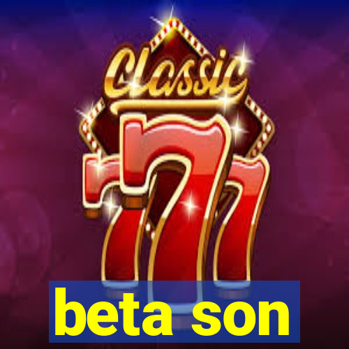 beta son