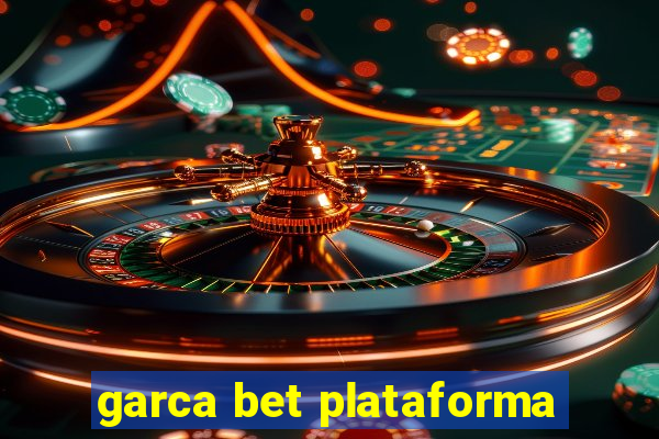 garca bet plataforma