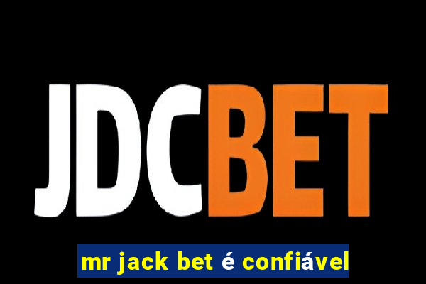 mr jack bet é confiável