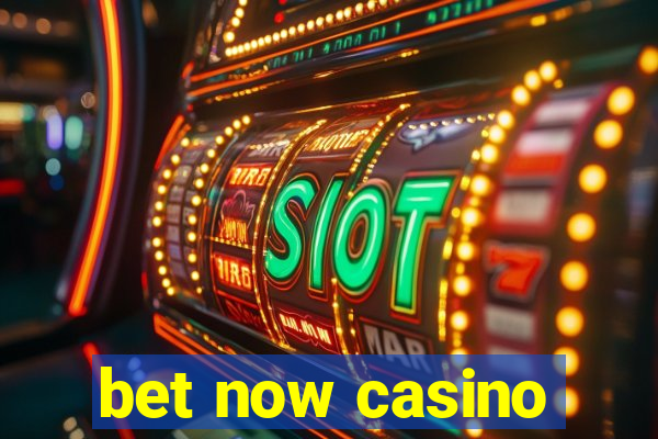 bet now casino