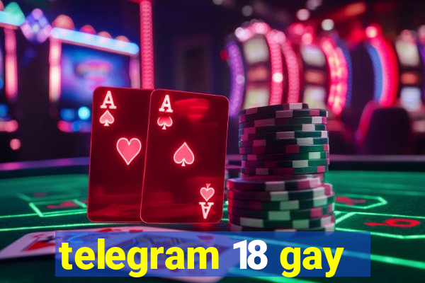 telegram 18 gay