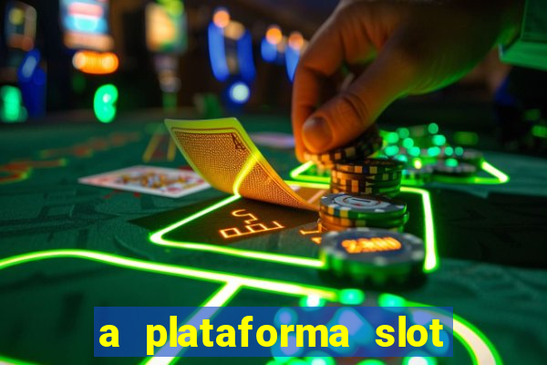 a plataforma slot win é confiável