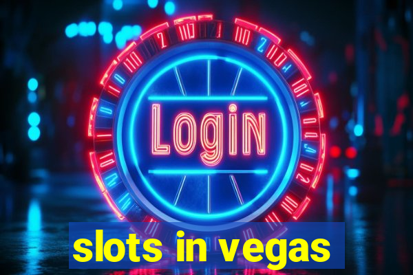 slots in vegas