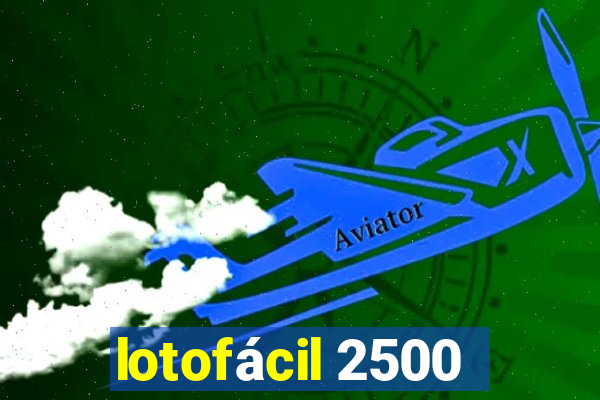 lotofácil 2500