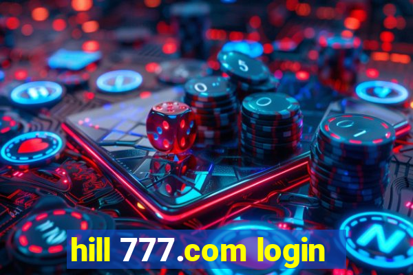 hill 777.com login