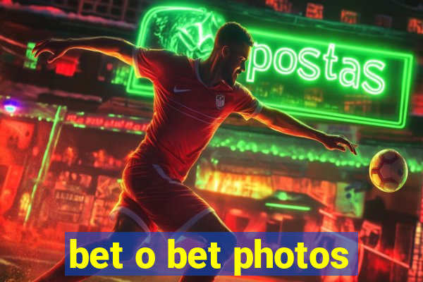 bet o bet photos