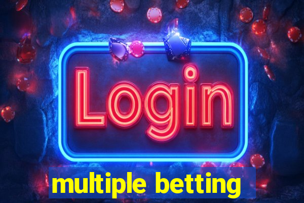 multiple betting