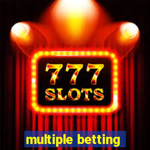 multiple betting