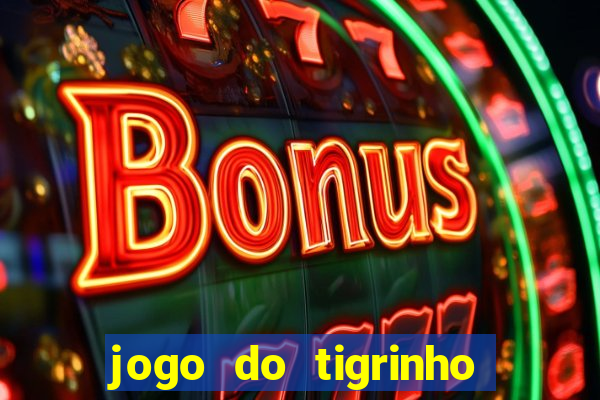 jogo do tigrinho paga mesmo