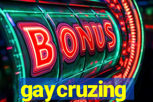 gaycruzing