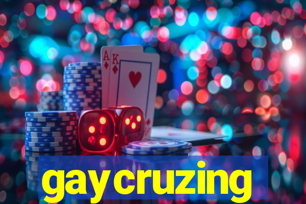 gaycruzing