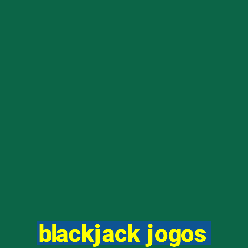 blackjack jogos