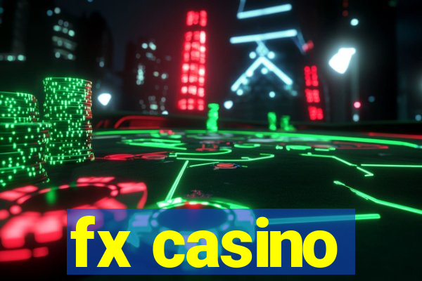 fx casino