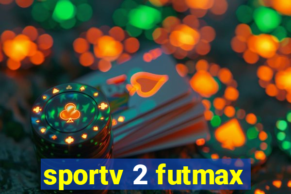 sportv 2 futmax