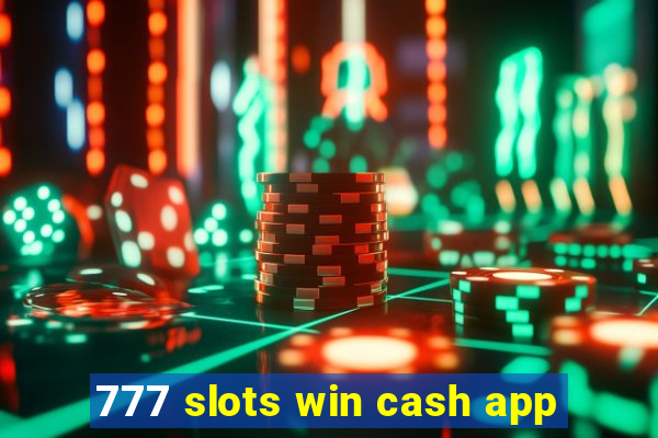 777 slots win cash app