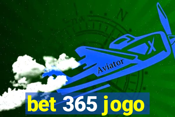 bet 365 jogo