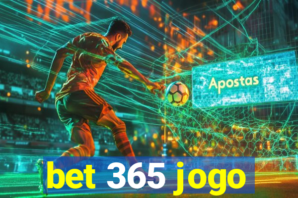 bet 365 jogo