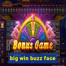 big win buzz face