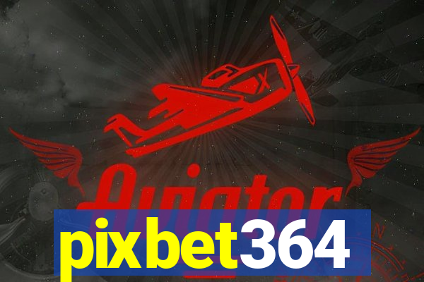 pixbet364