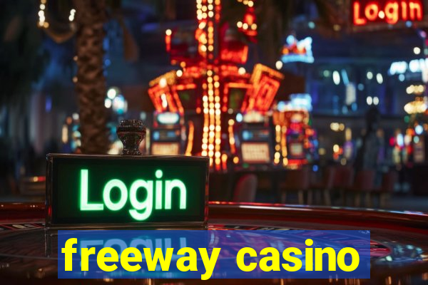 freeway casino