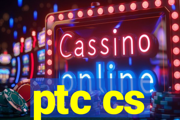 ptc cs