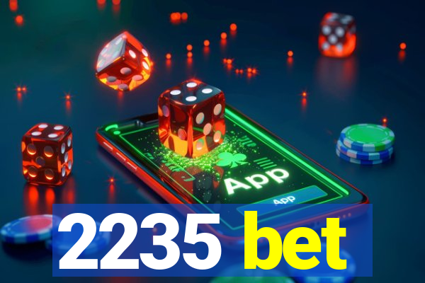 2235 bet