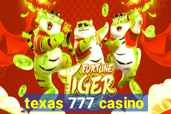 texas 777 casino