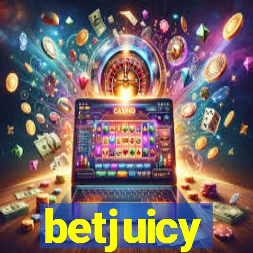 betjuicy