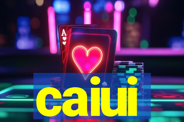 caiui