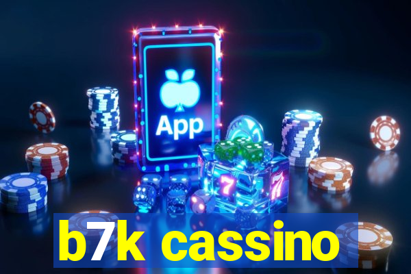 b7k cassino