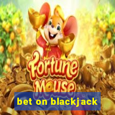 bet on blackjack