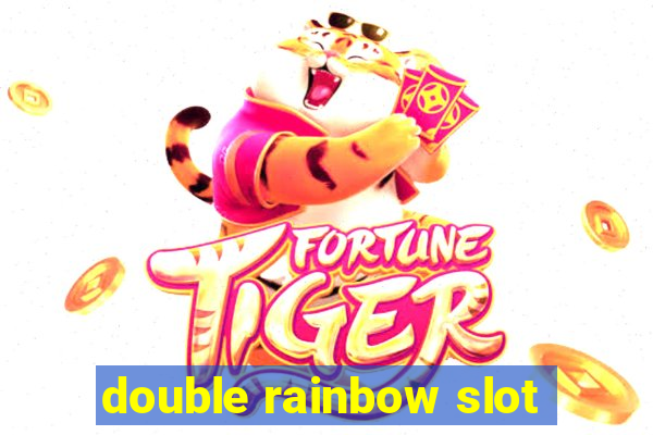 double rainbow slot