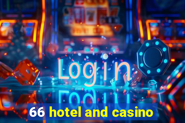 66 hotel and casino