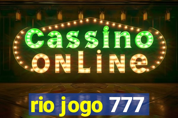 rio jogo 777