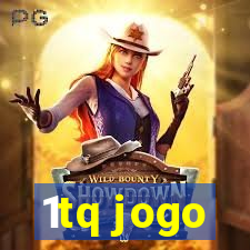 1tq jogo