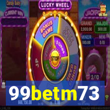 99betm73