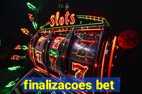 finalizacoes bet