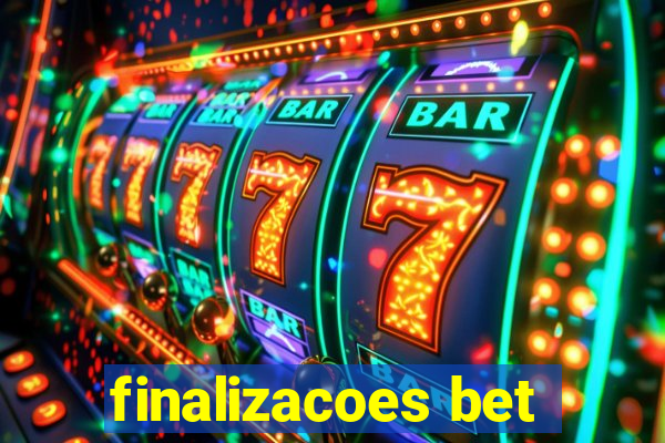 finalizacoes bet