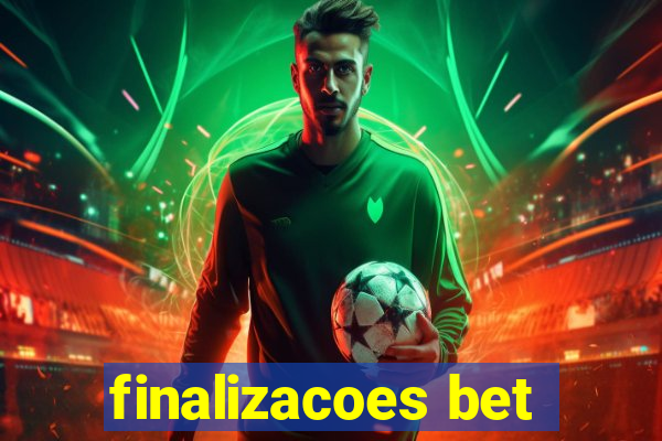 finalizacoes bet