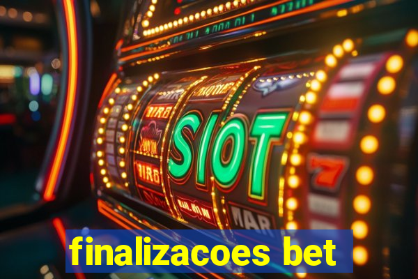 finalizacoes bet