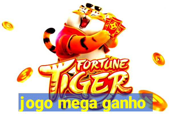 jogo mega ganho