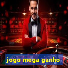 jogo mega ganho