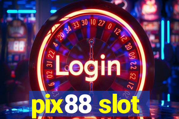 pix88 slot