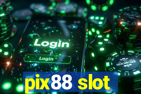 pix88 slot