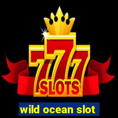 wild ocean slot